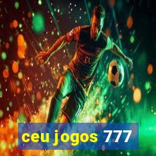 ceu jogos 777